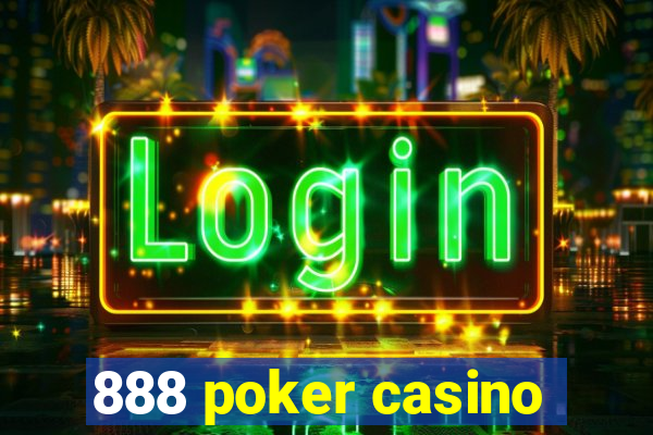 888 poker casino