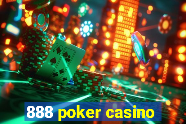 888 poker casino