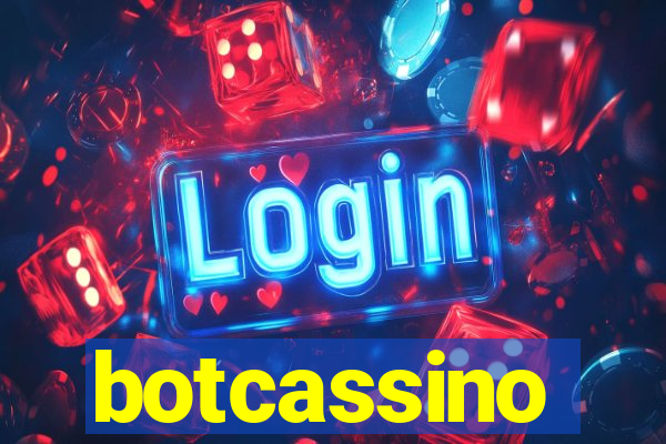 botcassino