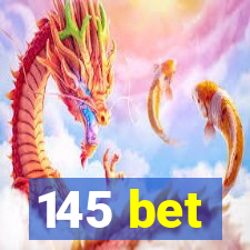 145 bet