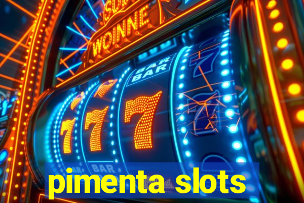 pimenta slots