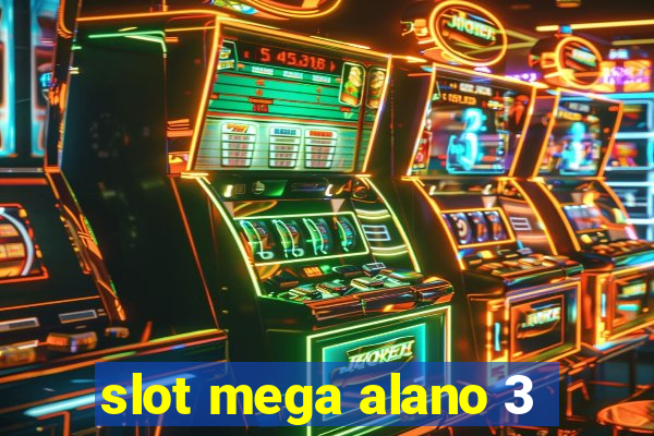 slot mega alano 3