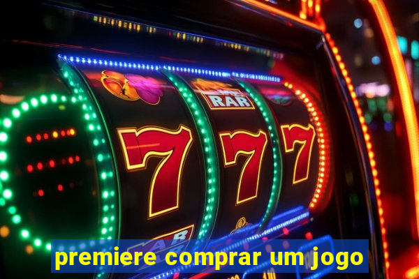 premiere comprar um jogo