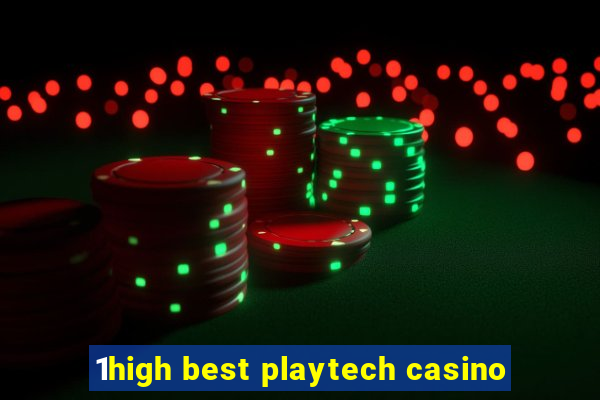 1high best playtech casino