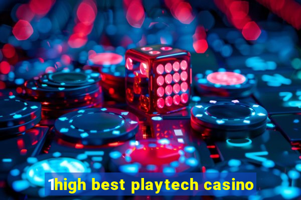 1high best playtech casino