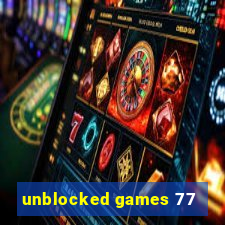 unblocked games 77