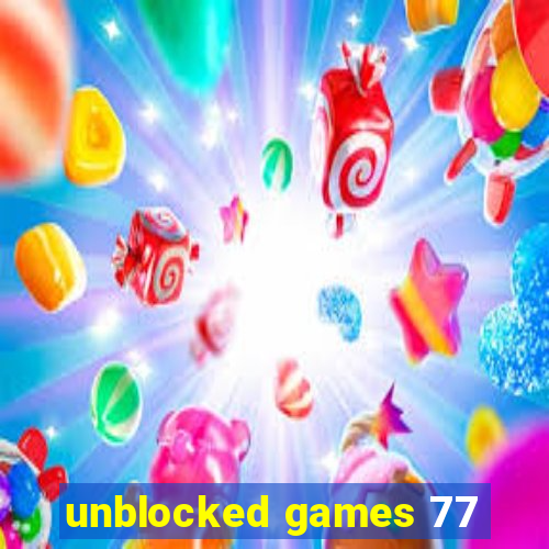 unblocked games 77