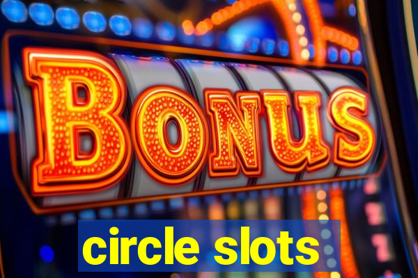 circle slots