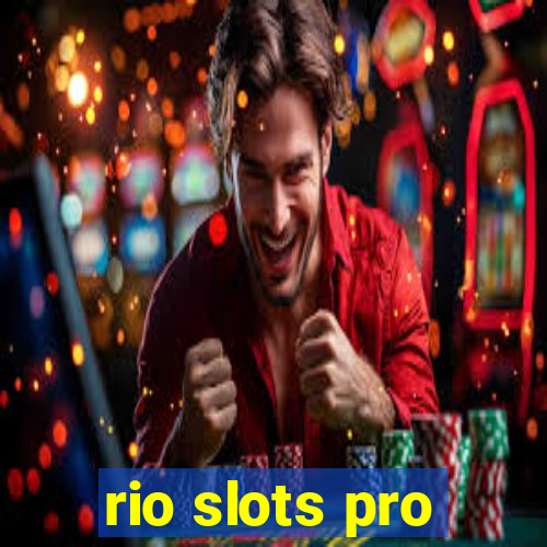 rio slots pro