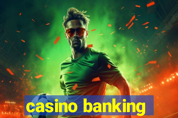 casino banking