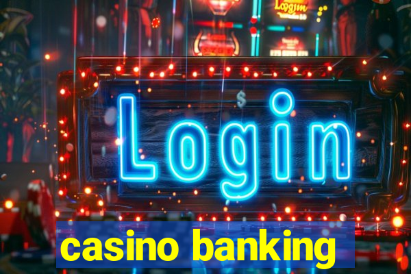 casino banking