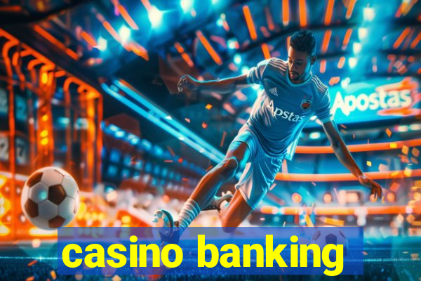 casino banking