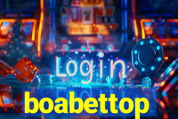 boabettop