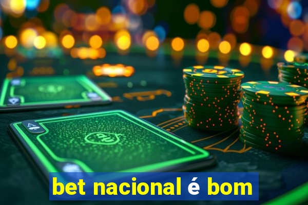 bet nacional é bom