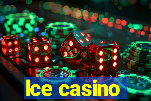 lce casino