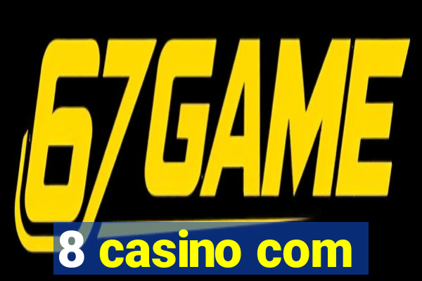 8 casino com