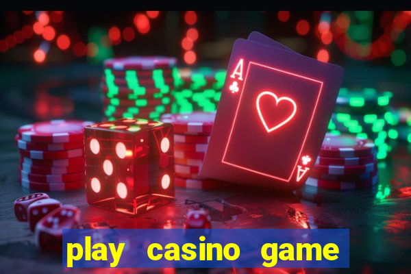 play casino game for real money