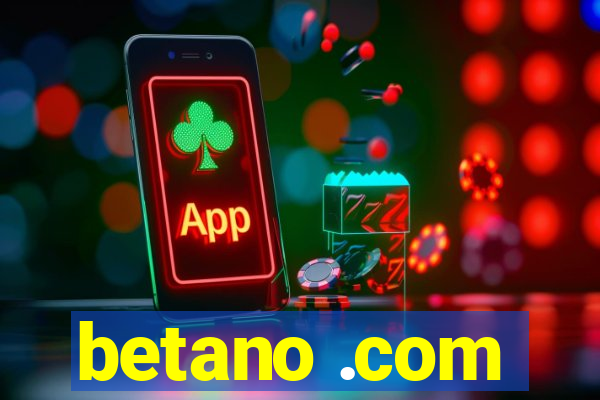 betano .com