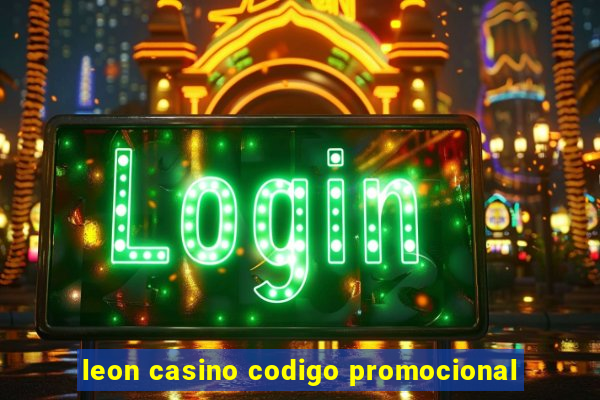 leon casino codigo promocional