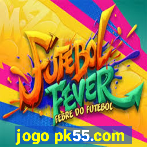 jogo pk55.com