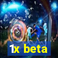 1x beta