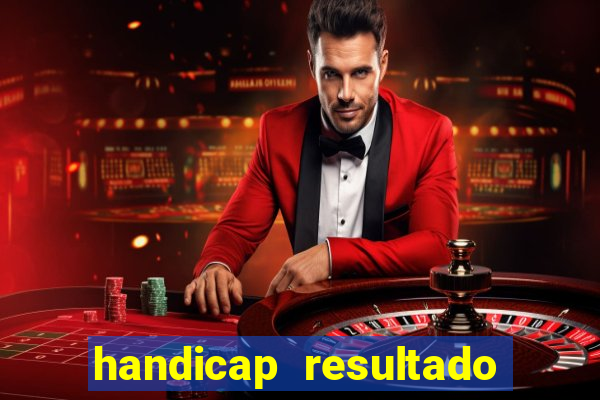 handicap resultado final -1