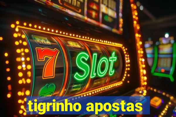 tigrinho apostas