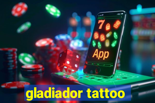 gladiador tattoo