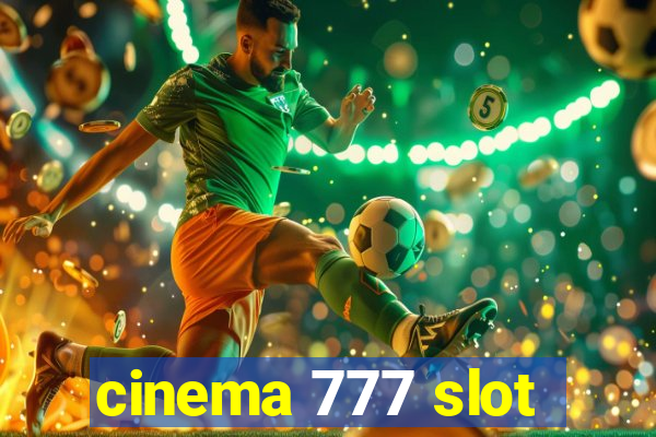 cinema 777 slot