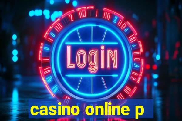 casino online p