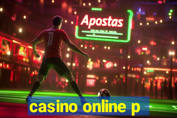 casino online p