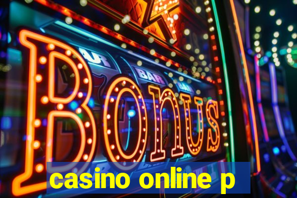 casino online p