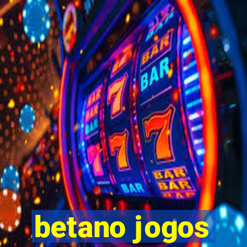 betano jogos