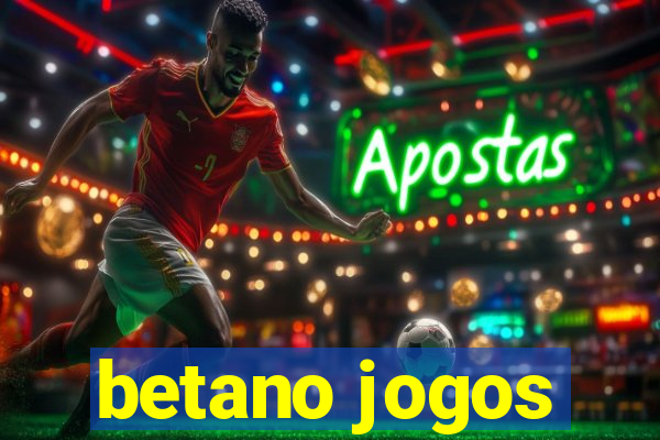 betano jogos