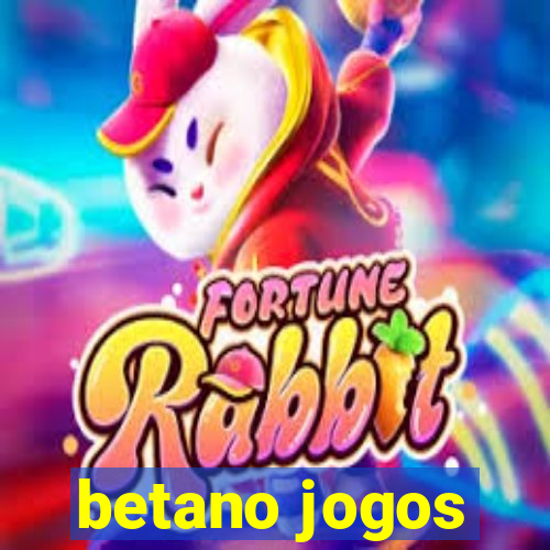 betano jogos