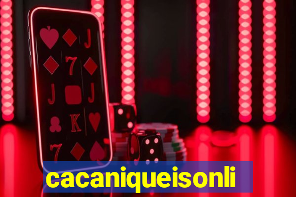 cacaniqueisonline