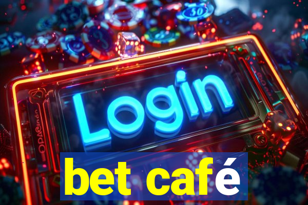 bet café