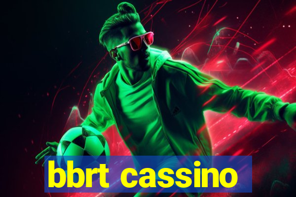 bbrt cassino