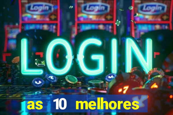 as 10 melhores casas de aposta