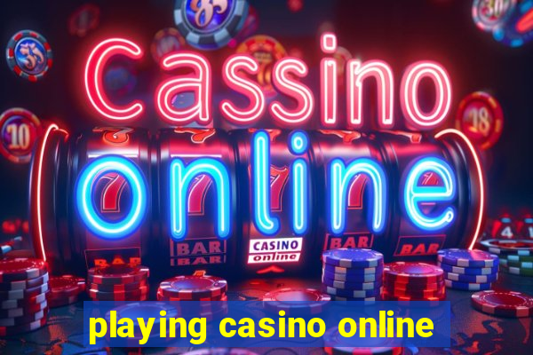 playing casino online