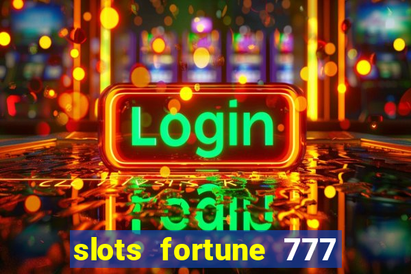 slots fortune 777 vegas casino