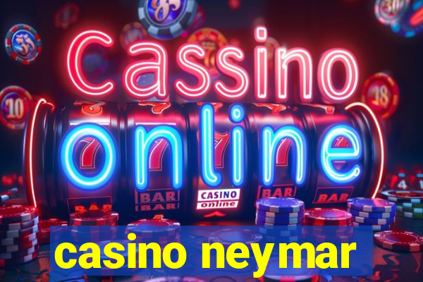 casino neymar