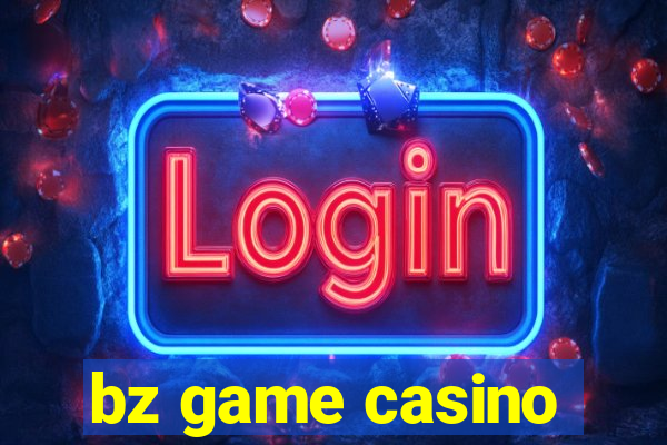 bz game casino