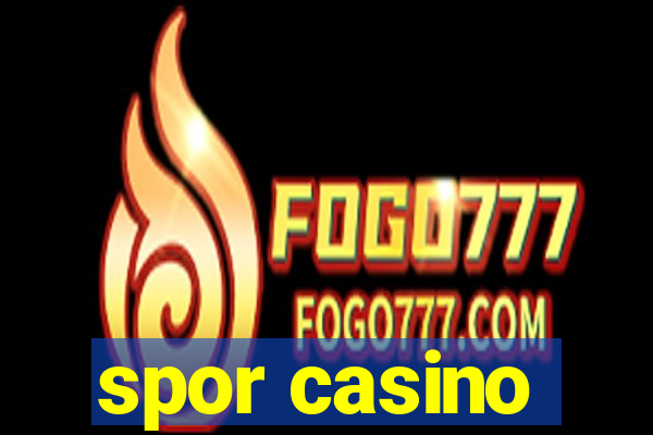 spor casino