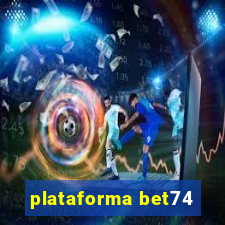 plataforma bet74