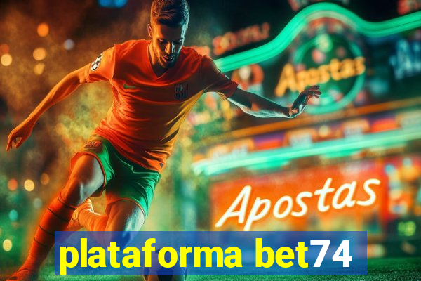 plataforma bet74