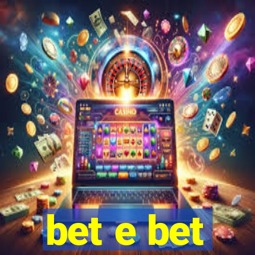 bet e bet