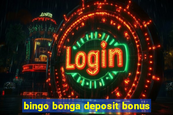 bingo bonga deposit bonus