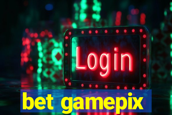 bet gamepix