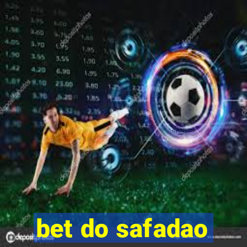 bet do safadao